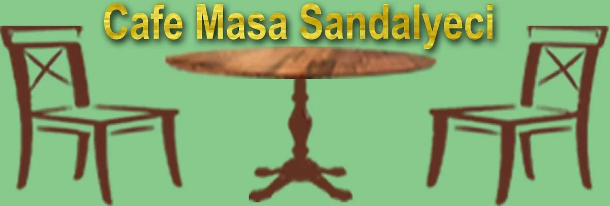 Cafe Masa Sandalyeci