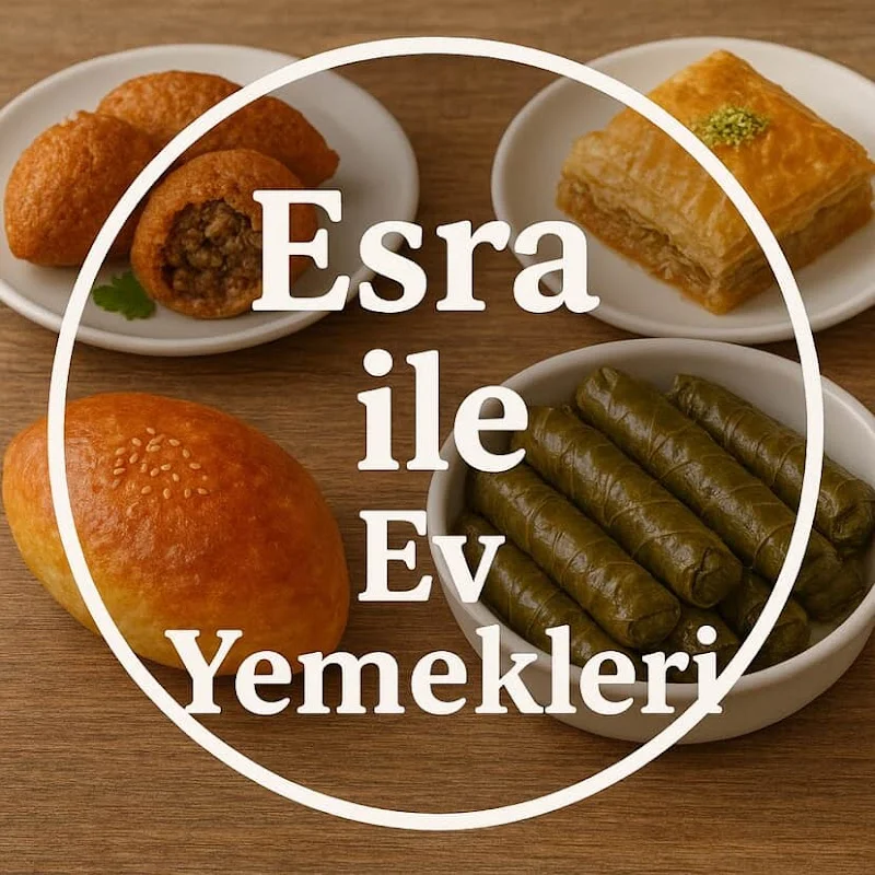 ESRA ABLA İçli Köfte Yaprak Sarma Baklava Siparişi