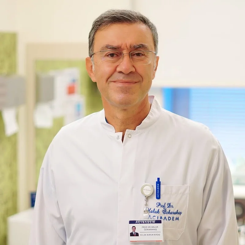 Acıbadem KBB Doktoru Prof. Dr. Haluk Özkarakaş