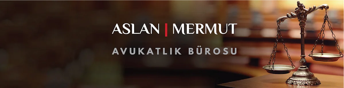 ASLAN | MERMUT Avukatlık Bürosu - Beşiktaş, İstanbul
