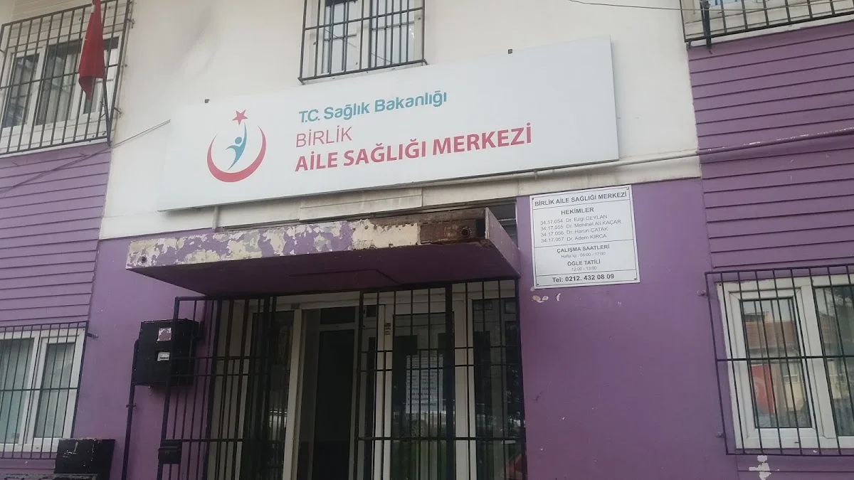 T.C Sağlık Bakanlığı Birlik Aile Sağlığı Merkezi - Esenler, İstanbul